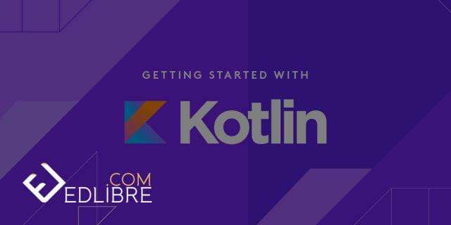 تعلم لغة تطوير تطبيقات الأندرويد Kotlin